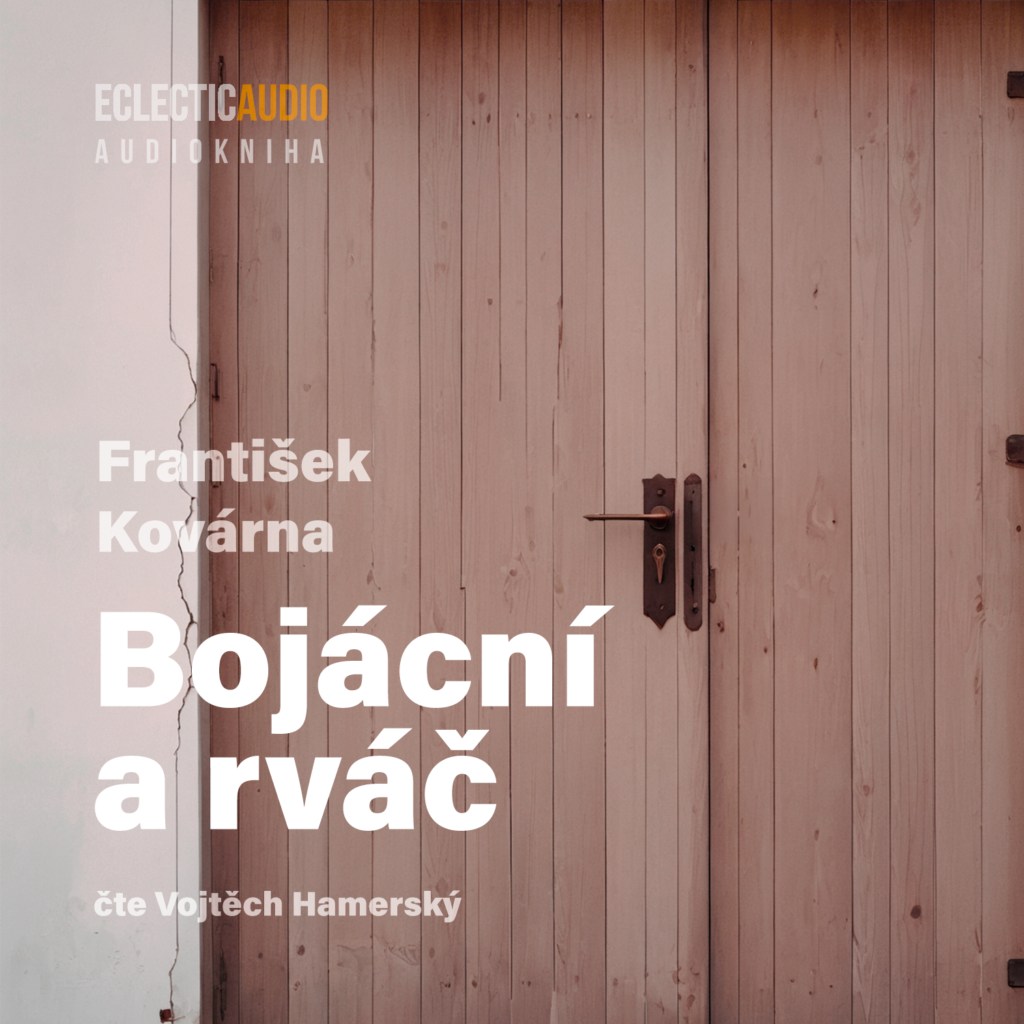 Bojácní a rváč
