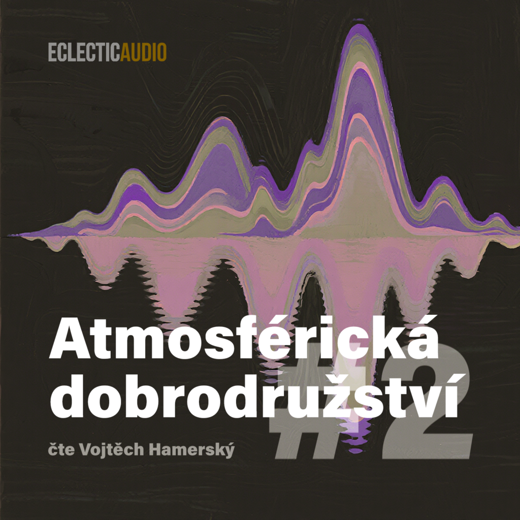 Atmosférická dobrodružství #2